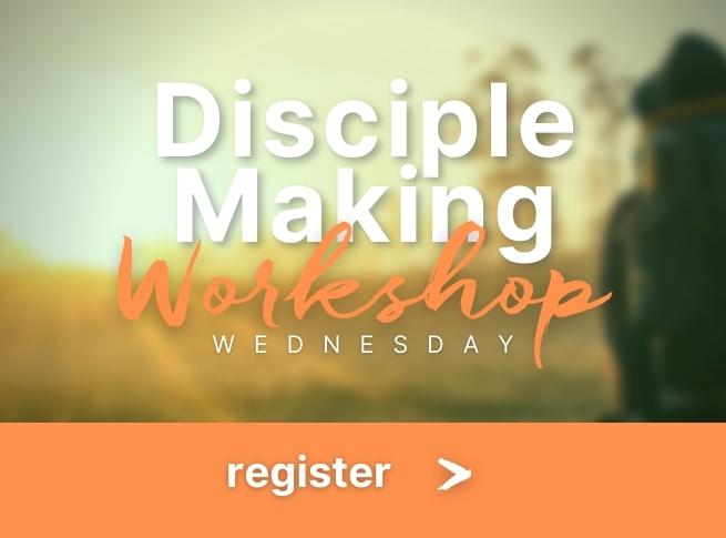 Disciple Making Workshop